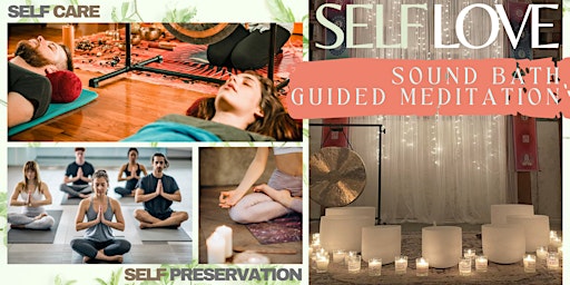 Self Love - Sound Bath & Guided Meditation