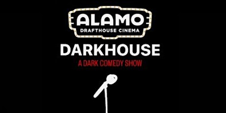 Darkhouse Comedy Show at Mueller Alamo Drafthouse
