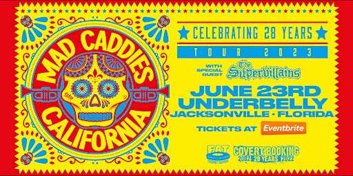 MAD CADDIES "Celebrating 28 Years" w/ THE SUPERVILLAINS - Jacksonville