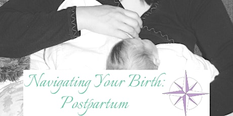 Navigating Your Birth: Postpartum February 26, 2023