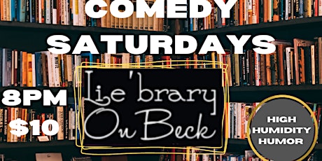 Comedy Saturdays at The Lie'brary on Beck