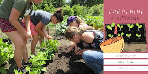 Gardening & Cooking Summer Camp 2023 - ages 12-14