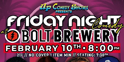 Friday Night Comedy at La Mesa's Bolt Brewing, Feb 10th,8:00pm