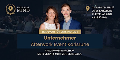Unternehmer Afterwork Event Karlsruhe - Skalierungsworkshop (21.02.2023)