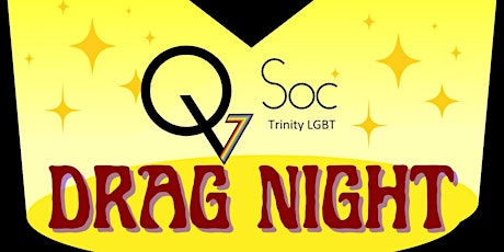 Trinity College Dragged - QSoc Drag Exhibition