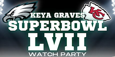 Keya Graves Superbowl LVII Watch Party