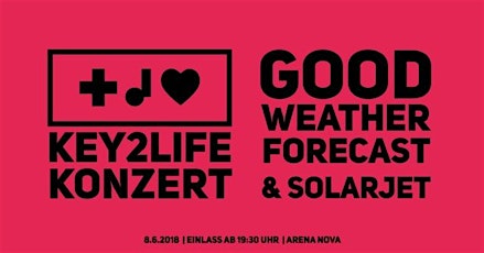 Hauptbild für KEY2LIFE Konzert mit Good Weather Forecast & Solarjet