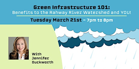 Green Infrastructure 101: Benefits to the Rahway River Watershed and YOU!