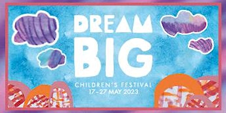 Penola DreamBIG Children's Festival 2023 Teacher Workshops
