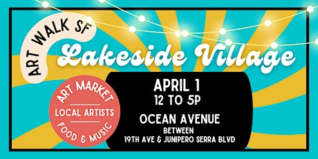Art Walk SF - Lakeside Village!