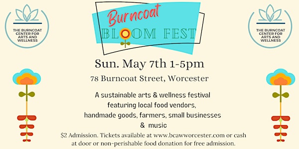 Burncoat Bloom Fest-Sustainable Art and wellness festival-Sunday May 7th