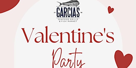 Garcia’s Valentines Day Party