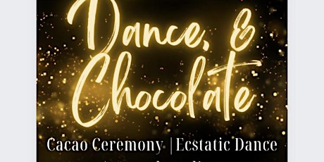 Love, Dance, & Chocolate • Ecstatic Dance Experience