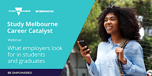 What employers look for in graduates | Study Melbourne Career Catalyst primary image