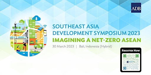 ADB Southeast Asia Development Symposium 2023 (In-Person/Virtual)