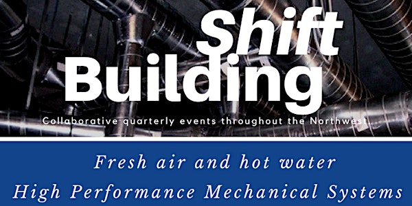 Shift Building: High Performance Mechanical Systems