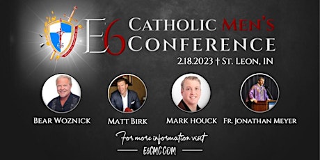 2023 E6 Catholic Men's Conference primary image