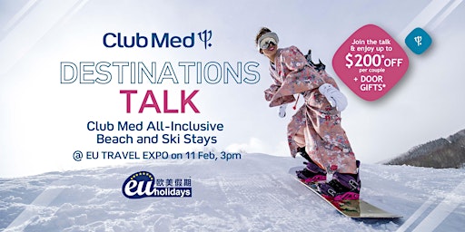 Club Med Destination Talk | 11 February 2023
