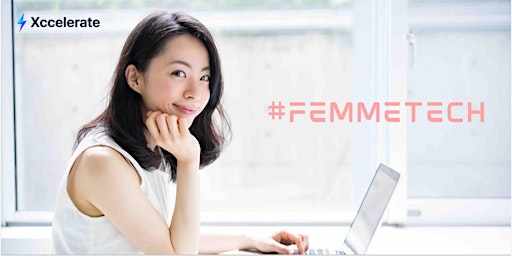 [22/2] Xccelerate's #FemmeTech Scholarship