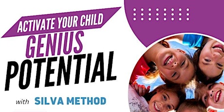 Activate Your Child's Genius Potential with the Silva Method in just 2-days