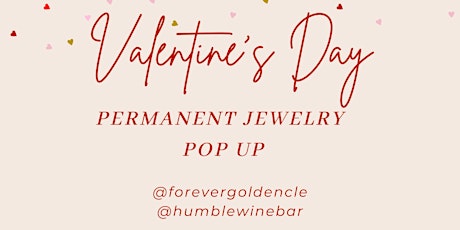 Forevergoldencle Permanent Jewelry Pop Up With Humble Wine Bar