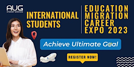 Primaire afbeelding van [AUG Sydney] International Students Education - Migration - Career Expo