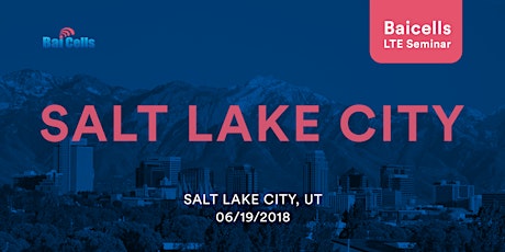 Baicells LTE Seminar: Salt Lake City, UT primary image