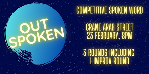 Outspoken: Spoken Word Competition (Feb 2023)