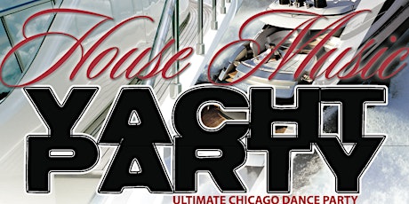 Chicago House Music & Throwback Yacht Party primary image