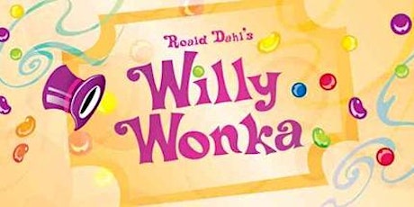 Willy Wonka - Friday Performance #3