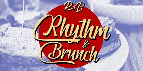 R&B: RHYTHM & BRUNCH