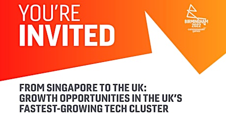 From Singapore to The UK: Growth Opportunities in UK's Leading Tech Cluster