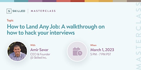 MASTERCLASS - How to Land Any Job with Amir Savar, CEO & Founder of Skilled