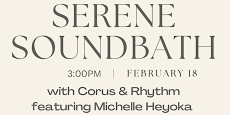Serene Soundbath: with Corus & Rhythm featuring Michelle Heyoka