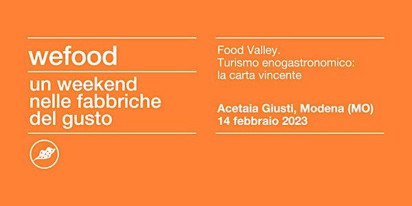 FOOD VALLEY. TURISMO ENOGASTRONOMICO: LA CARTA VINCENTE | MODENA