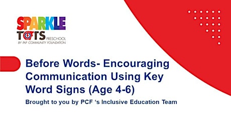 Before Words- Encouraging Communication Using Key Word Signs (Age 4-6)