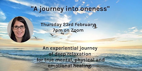 'A Journey into Oneness' - for deep relaxation and true healing