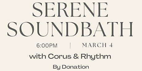 Serene Soundbath: with Corus & Rhythm