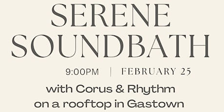 Serene Soundbath: with Corus & Rhythm on a rooftop in Gastown