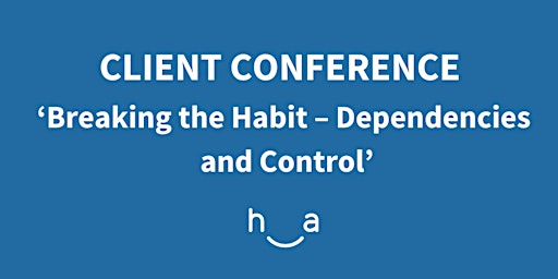 Client Conference - Breaking the Habit