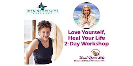 Love Yourself, Heal Your Life 2-Day Workshop 16-17 March 2023 primary image