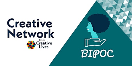 #CreativeNetwork - BIPOC Community-Led Creatives Support Group