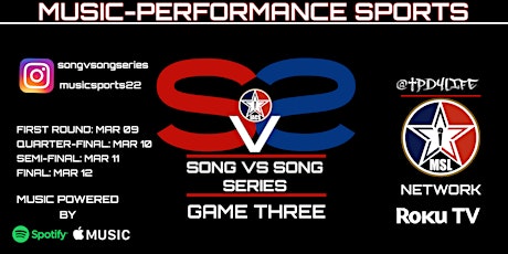 2023 SONG vs SONG SERIES: GAME THREE (Early Bird Submissions)