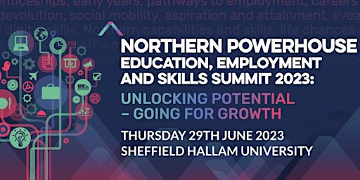 Northern Powerhouse Education, Employment and Skills Summit 2023