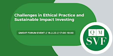 Challenges in Ethical Practice and Sustainable Impact Investing