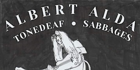 Albert Alda, Tone Deaf, and Sabbages