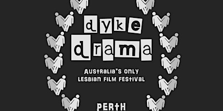 DYKE DRAMA FILM FESTIVAL Short Film Festival primary image