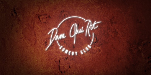 Dam Qui Rit Comedy Club - French night #11