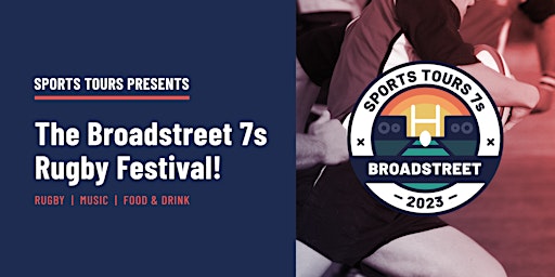 Hauptbild für Sports Tours 7s - Broadstreet 2023
