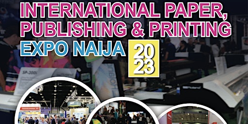 International Paper, Publishing &  Printing Expo  NAIJA- IPPEX 2023